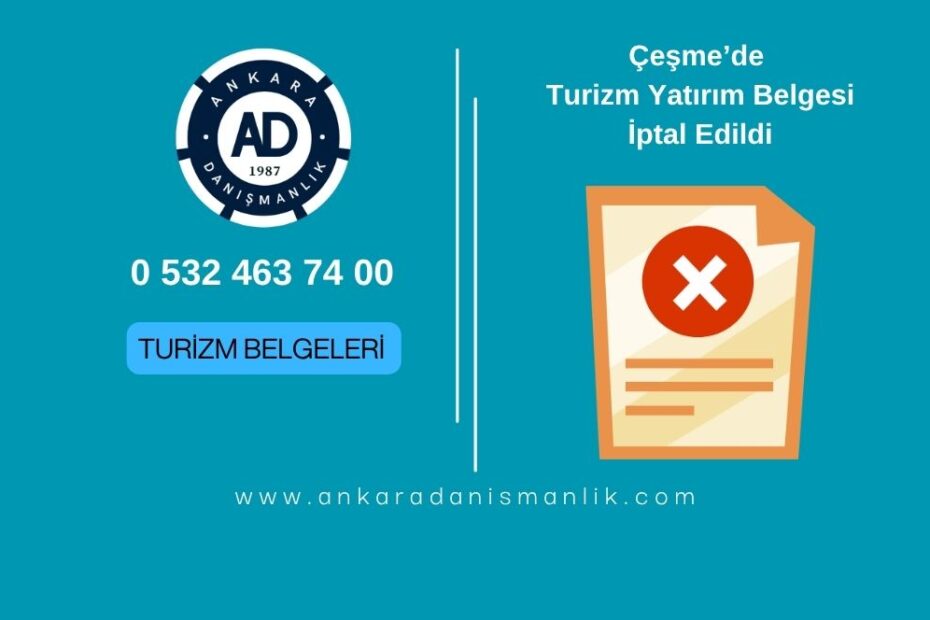 cesmede turizm yatirim belgesi iptali