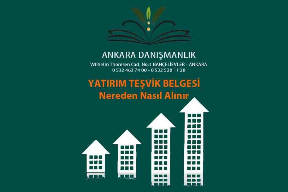 Yatirim teŞvİk belgesİ nereden nasil alinir